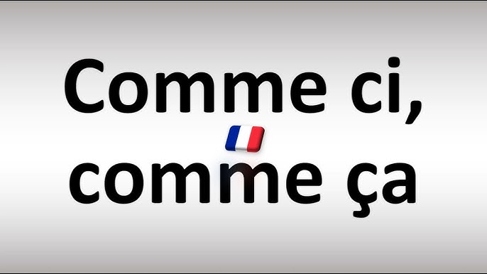 Comme Ca Meaning