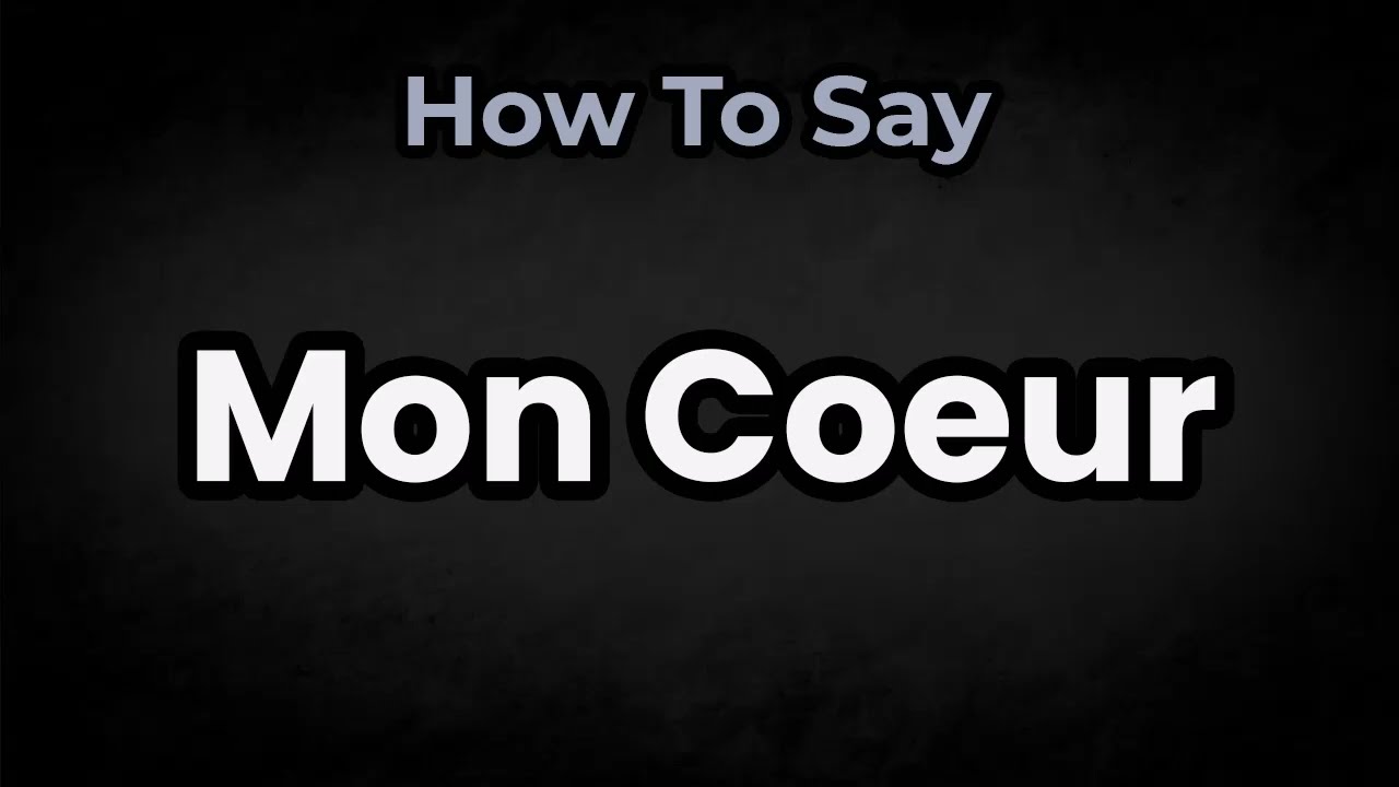 Mon Cœur Meaning
