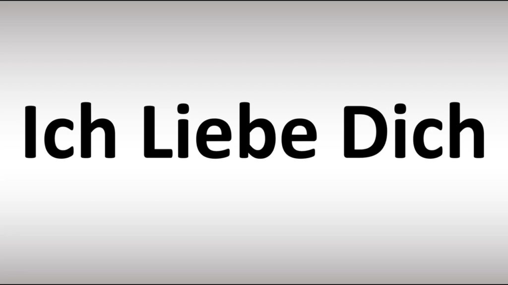 Ich Liebe Dich Meaning