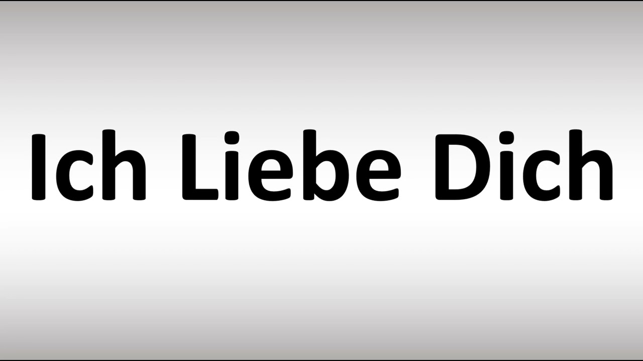 Ich Liebe Dich Meaning